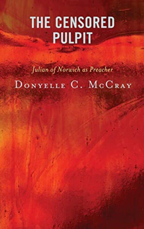 

The Censored Pulpit by Donyelle C, Yale Divinity School McCray-Hardcover