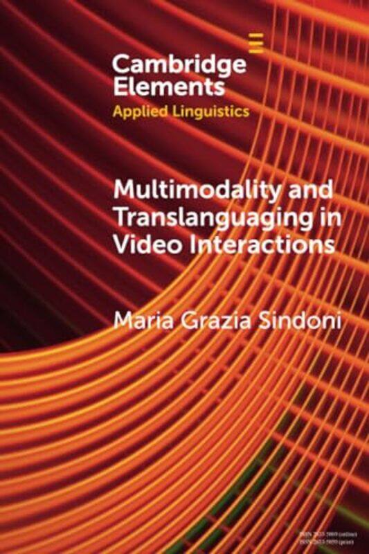 

Multimodality and Translanguaging in Video Interactions by Maria Grazia Universita degli Studi di Messina, Italy Sindoni-Paperback