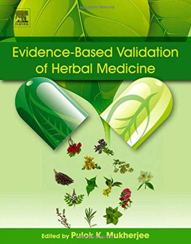 

EvidenceBased Validation of Herbal Medicine by Pulok K Director, Institute of Bioresources and Sustainable Development, Department Biotechnology, Govt