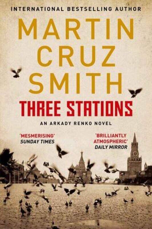 

Three Stations: An Arkady Renko Novel, Paperback Book, By: Martin Cruz Smith