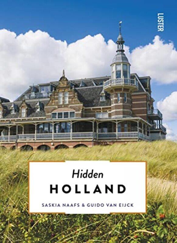 

Hidden Holland by Saskia NaafsGuido van Eijck-Paperback