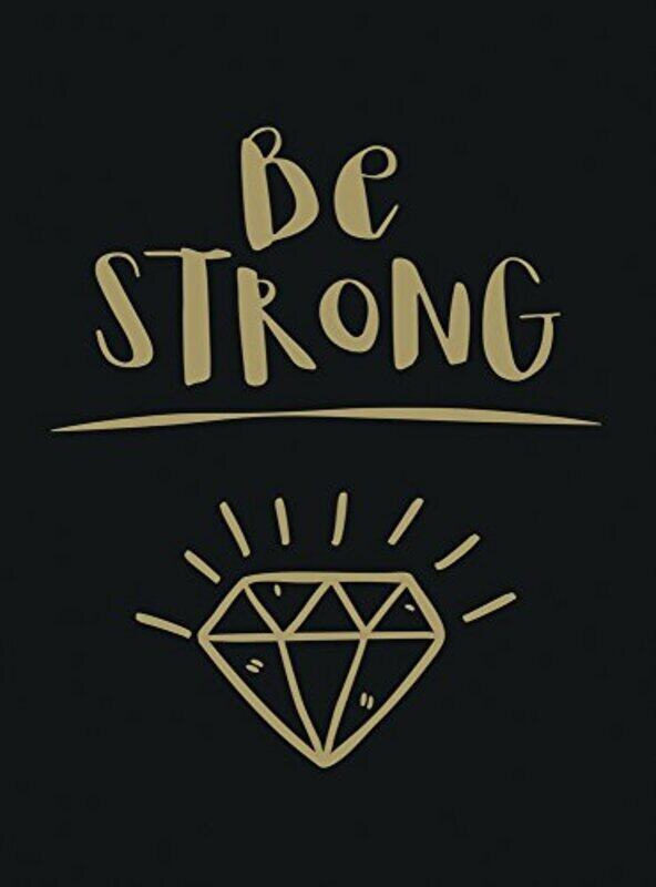 

Be Strong, Hardcover Book, By: Summersdale