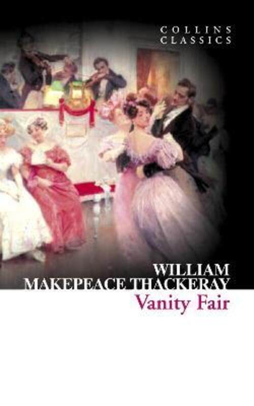 

Collins Classics - Vanity Fair.paperback,By :William Makepeace Thackeray