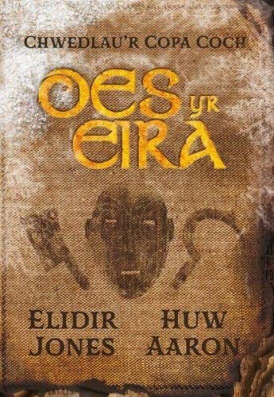 

Chwedlau’r Copa Coch Oes yr Eira by Elidir JonesHuw Aaron-Paperback