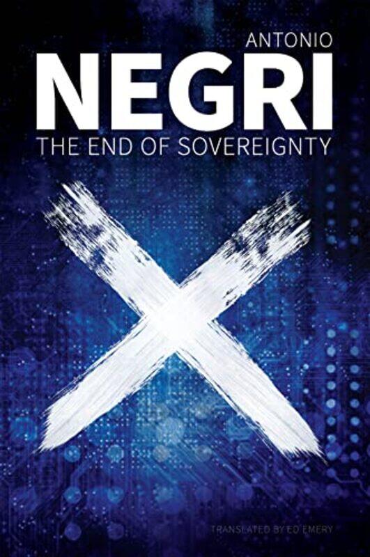 

The End of Sovereignty by Antonio University of Padua NegriEd Emery-Paperback