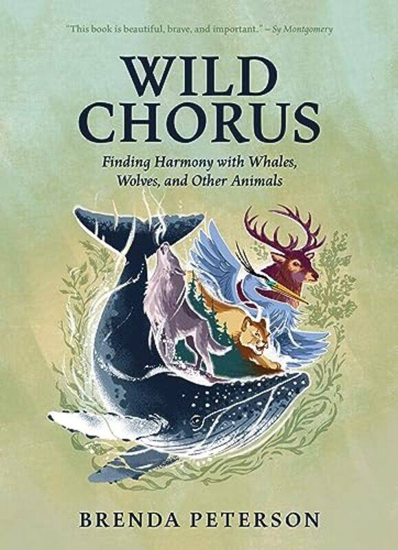 

Wild Chorus Finding Harmony With Whale By Peterson Brenda - Hardcover