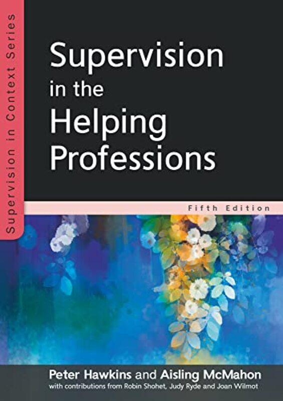 

Supervision in the Helping Professions 5e by George Orwell-Paperback