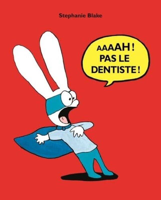 

Aaaah Pas le dentiste by Stephanie Blake-Paperback