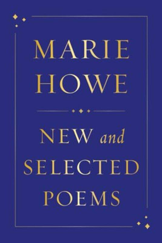 

New And Selected Poems By Howe Marie - Hardcover