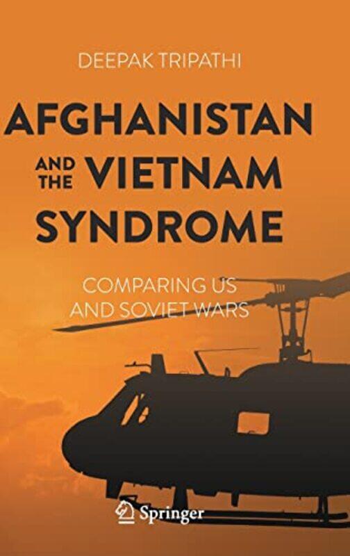 

Afghanistan and the Vietnam Syndrome by Deepak Tripathi-Hardcover