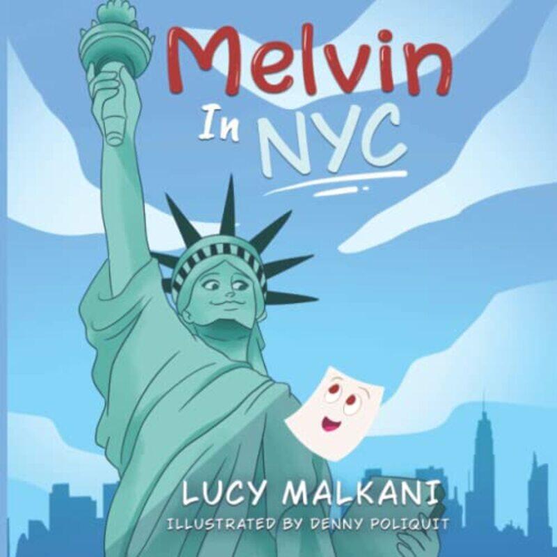 

Melvin In NYC by Poliquit, Denny - Lopata, Melanie - Malkani, Lucy Paperback