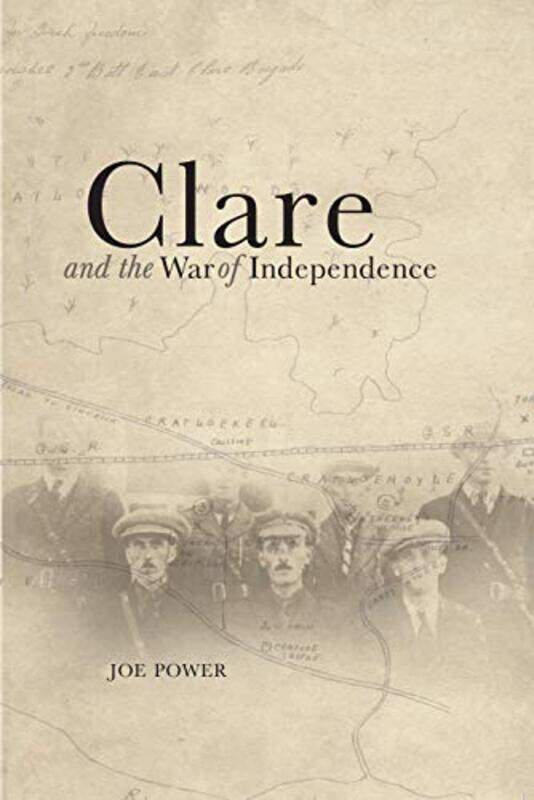 

CLARE and THE WAR OF INDEPENDENCE by JOE POWER-Paperback