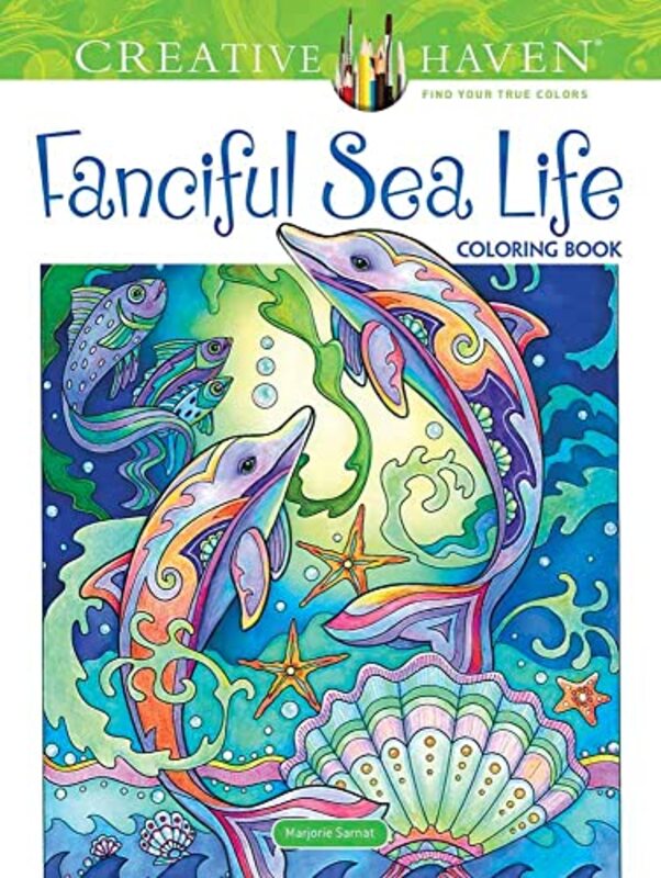 Creative Haven Fanciful Sea Life Coloring Book by Marjorie Sarnat Paperback