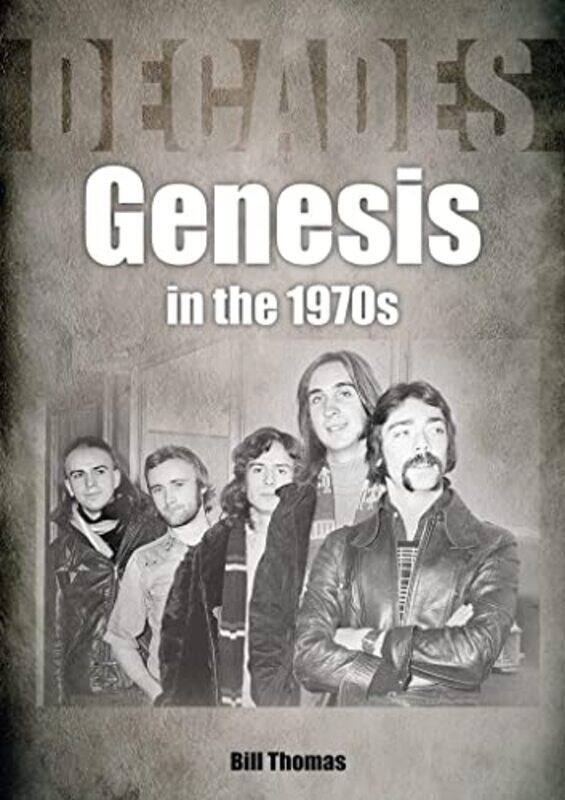 

Genesis in the 1970s by Bill Thomas-Paperback