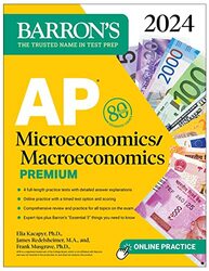 Ap Microeconomics/Macroeconomics Premium 2024 4 Practice Tests + Comprehensive Review + Online Pra By Frank Musgrave, Ph.D. Paperback