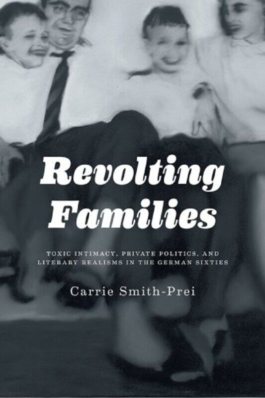

Revolting Families by Carrie Smith-Hardcover