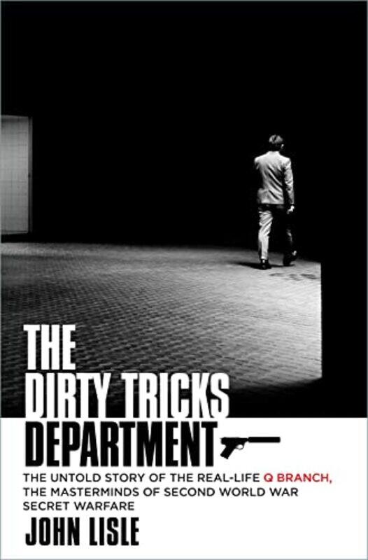 

The Dirty Tricks Department by John Lisle-Hardcover