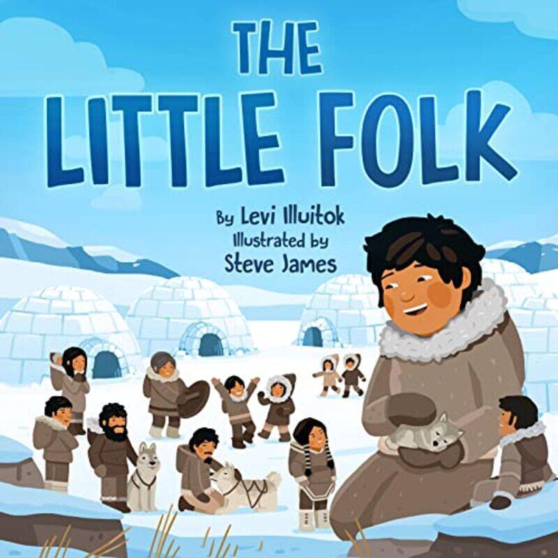 

The Little Folk by Levi IlluitokSteve James-Hardcover