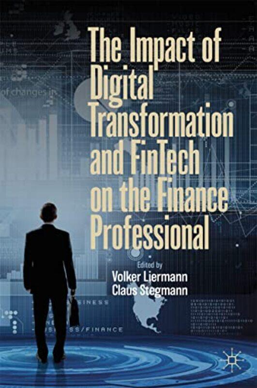 

The Impact of Digital Transformation and FinTech on the Finance Professional by John Boland-Hardcover
