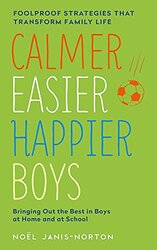Calmer, Easier, Happier Boys: The revolutionary programme that transforms family life,Paperback by Janis-Norton, Noel