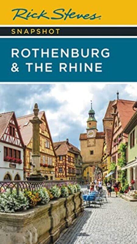 

Rick Steves Snapshot Rothenburg and the Rhine Third Edition by Rick Steves-Paperback