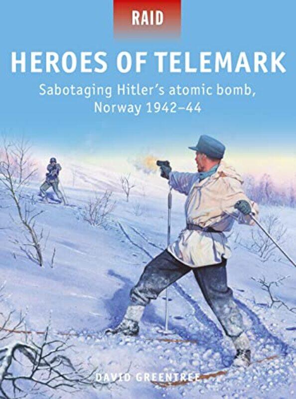 

Heroes of Telemark by David GreentreeMark Illustrator StaceyPeter Illustrator Dennis-Paperback