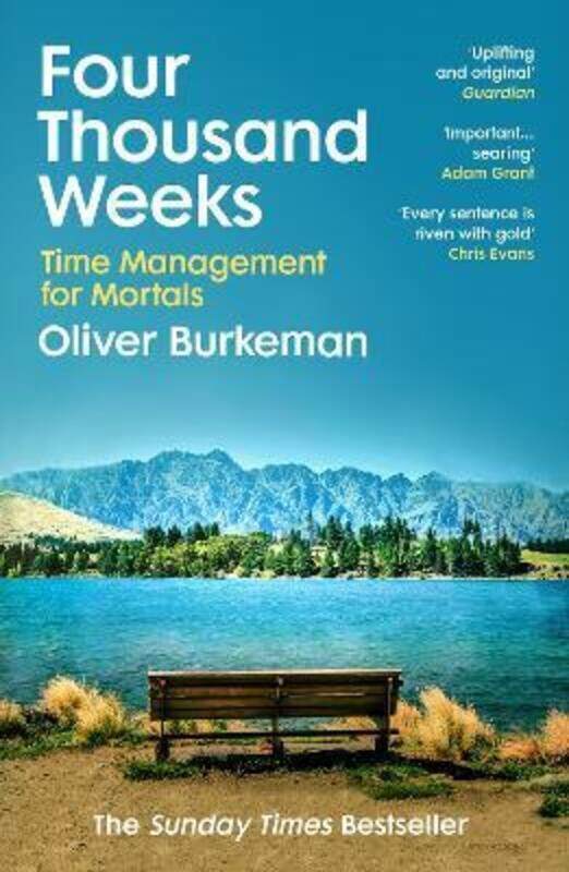 

Four Thousand Weeks: Embrace your limits. Change your life. ,Paperback By Burkeman, Oliver