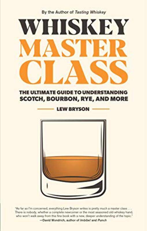 

Whiskey Master Class by Lew Bryson-Hardcover