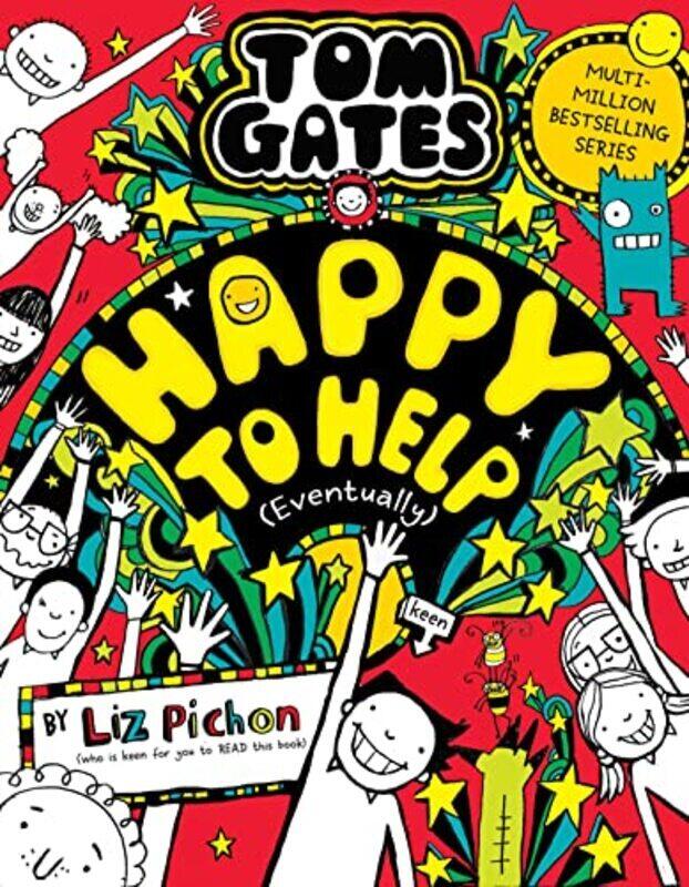 

Tom Gates 20: Happy to Help eventually Hardcover by Liz Pichon