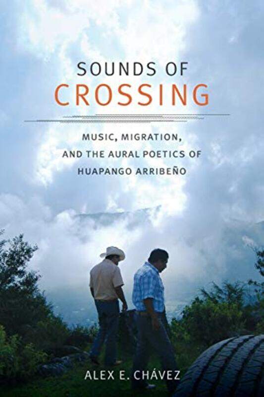 

Sounds of Crossing by Alex E Chavez-Paperback