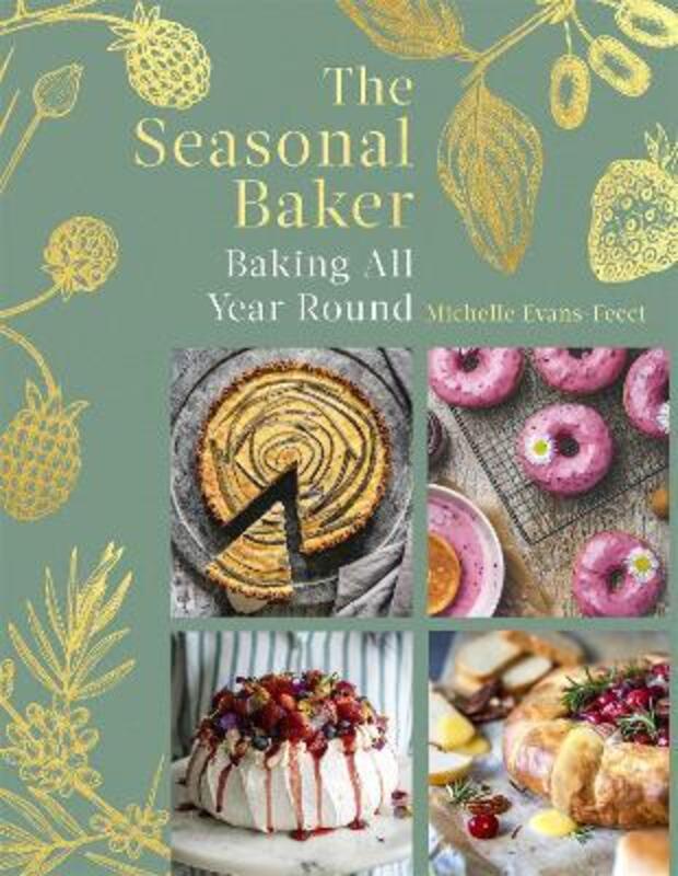 The Seasonal Baker: Baking All Year Round.Hardcover,By :Evans-Fecci, Michelle