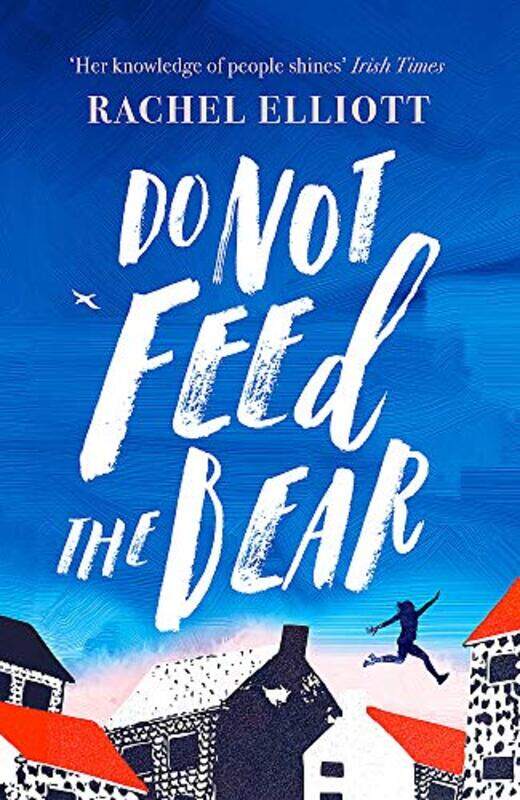 

Do Not Feed the Bear by Rachel Elliott-Hardcover