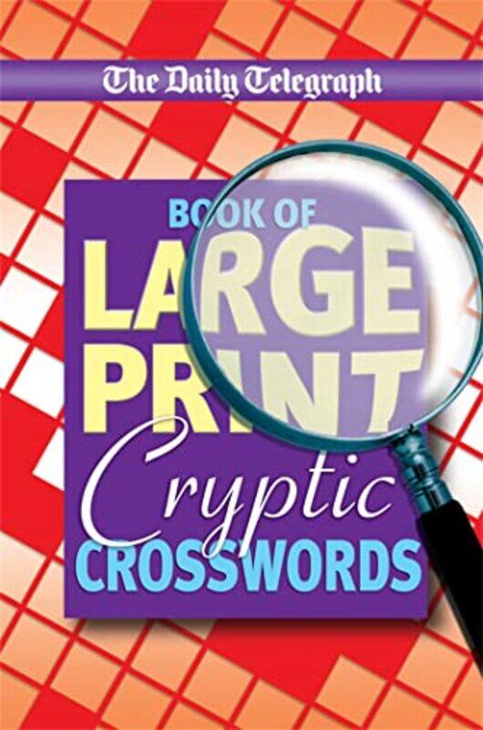 

Daily Telegraph Book Of Large Print Cryptic Crosswords by Telegraph Group Limited - Paperback