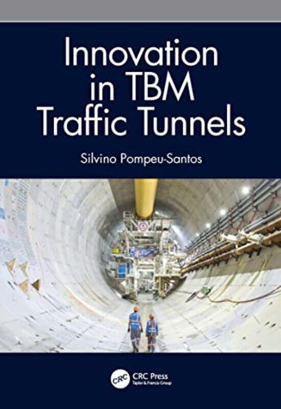 

Innovation In Tbm Traffic Tunnels by Silvino Pompeu-Santos Hardcover