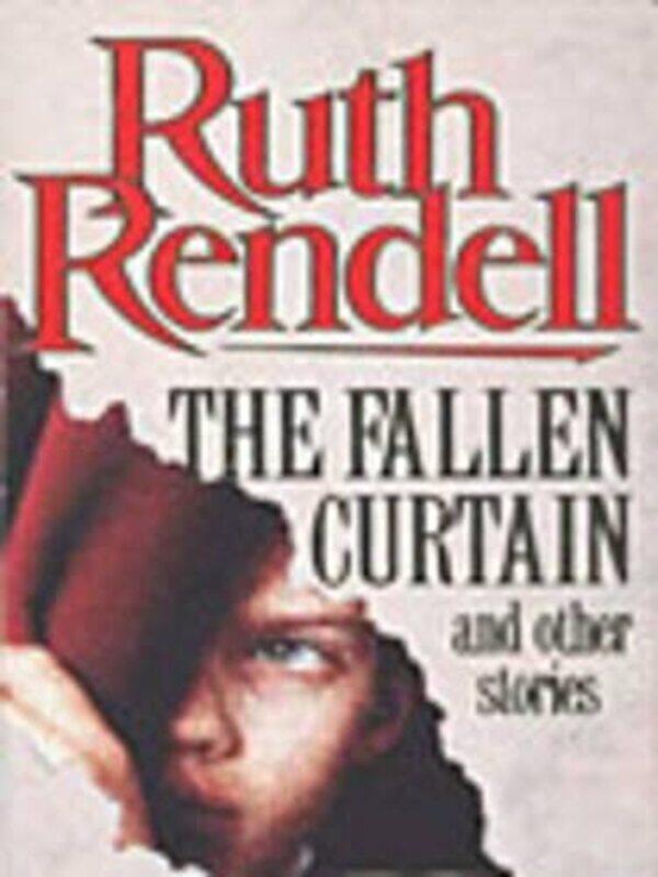 

The Fallen Curtain And Other Stories by Ruth Rendell-Paperback