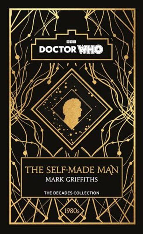 

Doctor Who The SelfMade Man by Mark GriffithsDoctor Who-Hardcover