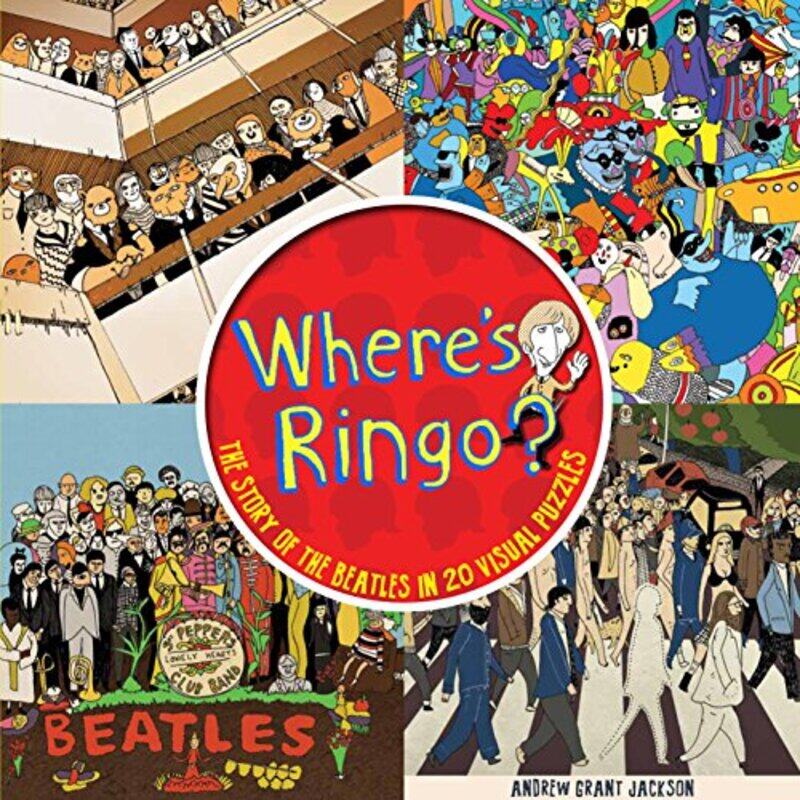

Where's Ringo: The Story of The Beatles in 20 Visual Puzzles, Hardcover Book, By: Andrew Grant Jackson
