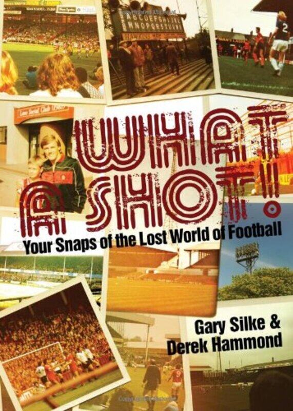 

What a Shot by Derek HammondGary Silke-Hardcover