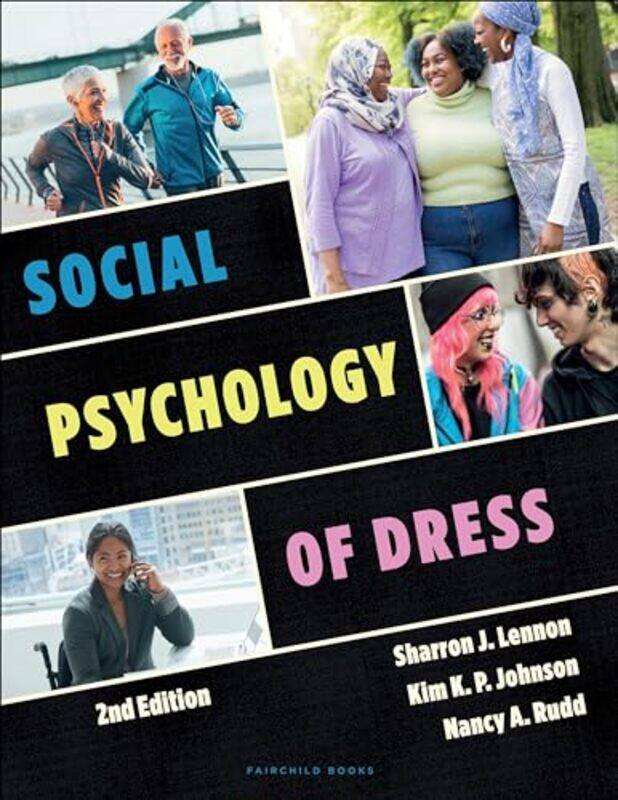 

Social Psychology of Dress by Sharron J. (Indiana University, USA) LennonKim K. P. (University of Minnesota, USA) JohnsonNancy A. (The Ohio State Univ