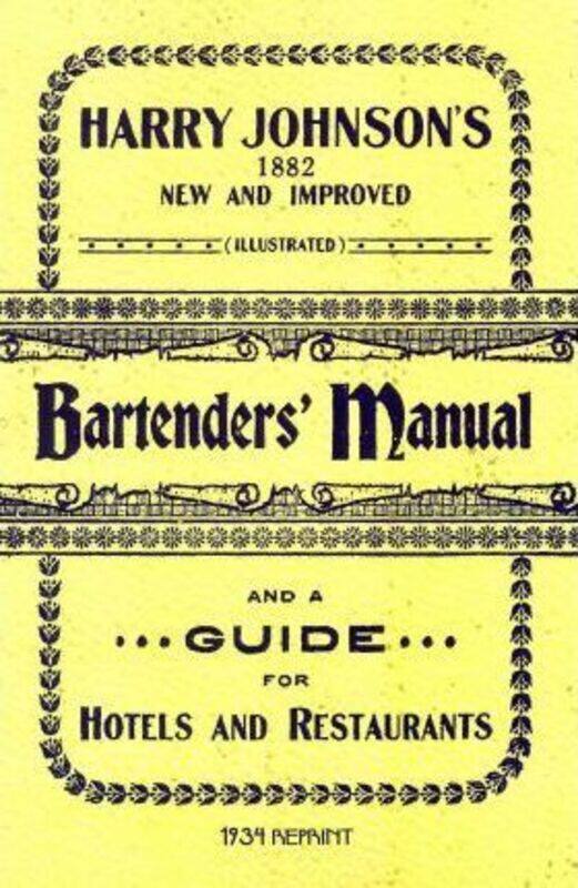 

Harry Johnson's Bartenders Manual 1934 Reprint.paperback,By :Harry Johnson