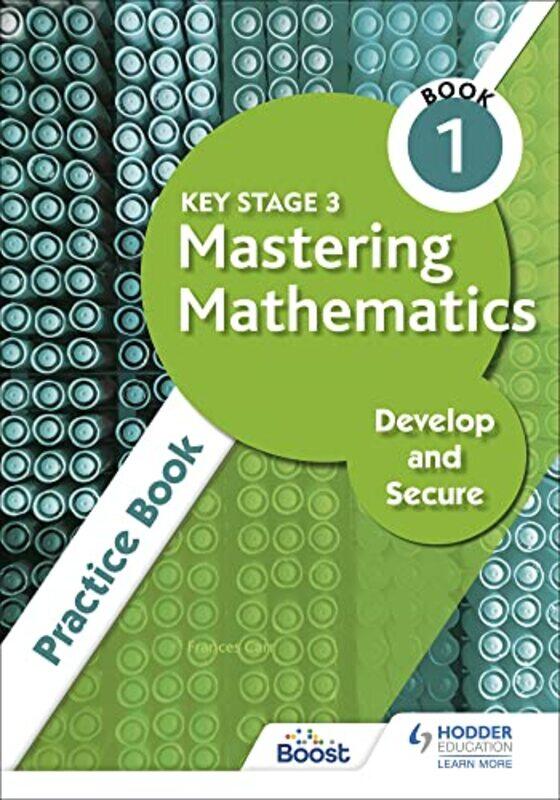 

Key Stage 3 Mastering Mathematics Develop and Secure Practice Book 1 by Bob SurenBrian Walsby-Paperback