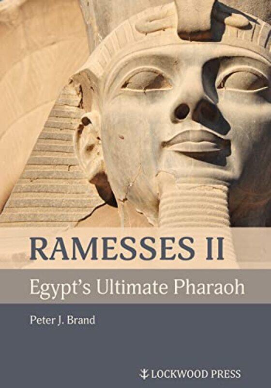 

Ramesses II Egypts Ultimate Pharaoh by Peter J Brand-Hardcover