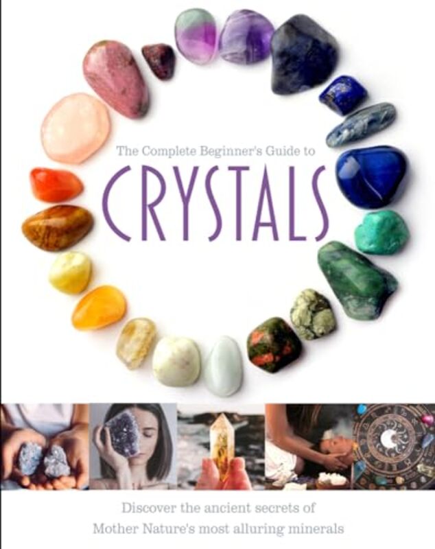 The Complete Beginner's Guide to Crystals by Jo Cole -Hardcover