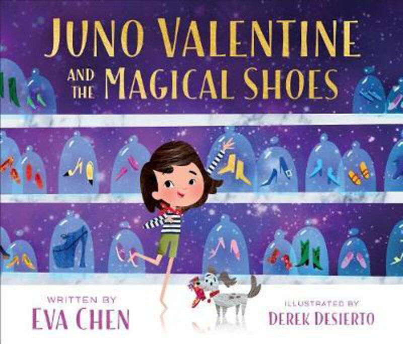 

Juno Valentine and the Magical Shoes, Hardcover Book, By: Eva Chen