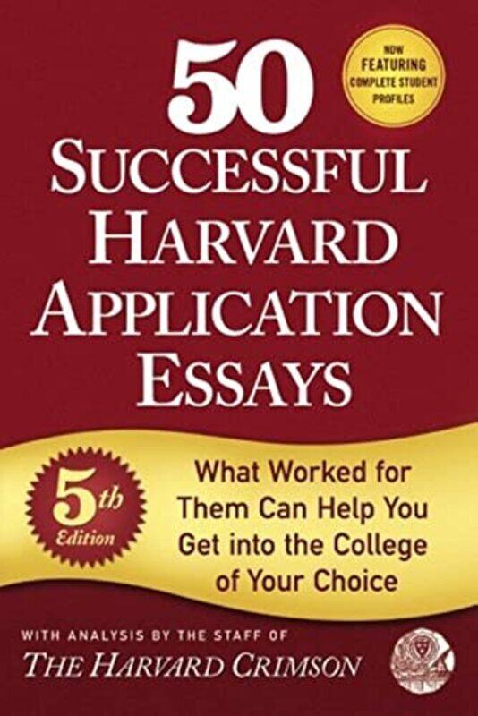 

50 Successful Harvard Application Essays What Worked For Them Can Help You Get Into The College Of By Crimson, Staff of the Harvard Paperback