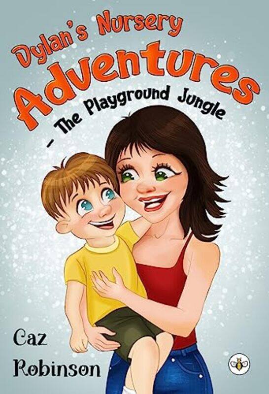 

Dylans Nursery Adventures The Playground Jungle by Caz Robinson-Paperback