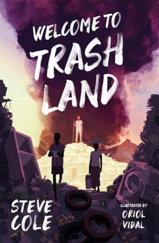 

Welcome to Trashland by Steve ColeOriol Vidal-Paperback