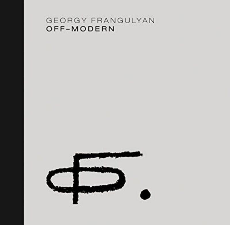 

Georgy Frangulyan OffModern by Clayton Press And Ruth Addison - Hardcover