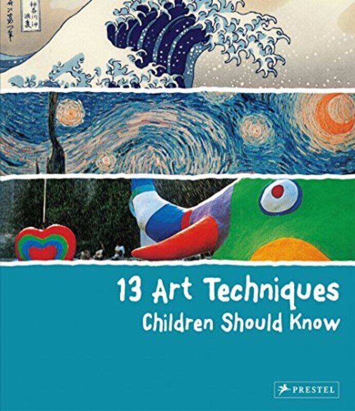 

13 Art Techniques Children Should Know,Hardcover by Angela Wenzel