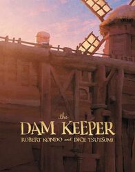 The Dam Keeper By Tsutsumi, Robert Kondo and Dice - Hardcover